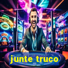 junte truco